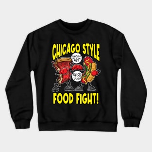 Chicago Style Food Fight, Pizza VS Hotdog Crewneck Sweatshirt